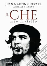 Il Che mio fratello libro