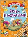 Rime e filastrocche. Ediz. illustrata libro