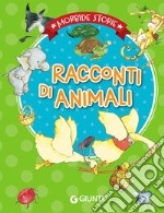 Racconti di animali. Ediz. illustrata libro