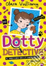 Il mistero delle impronte. Dotty detective. Vol. 2 libro