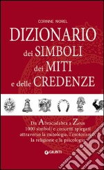 Dizionario dei simboli, dei miti e delle credenze libro