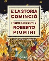 E la storia cominciò. I primi racconti di Roberto Piumini libro