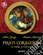 Pirati coraggiosi. Le prime avventure libro usato