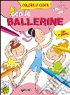 Colora e gioca con le ballerine libro