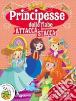 Principesse attacca-stacca. Con adesivi