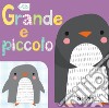 Grande e piccolo. Little friends libro