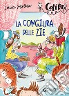 La congiura delle zie libro