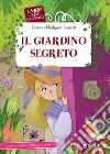 Il giardino segreto libro di Burnett Frances Hodgson Troiano R. (cur.)