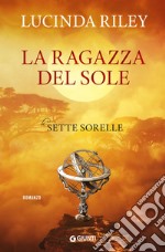 La ragazza del sole. Le sette sorelle libro