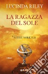 La ragazza del sole. Le sette sorelle libro