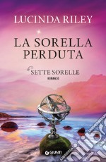 La sorella perduta. Le sette sorelle libro usato