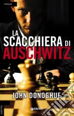 La scacchiera di Auschwitz libro