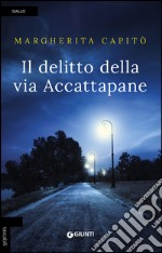 Il delitto della via Accattapane libro