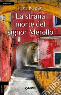 La strana morte del signor Merello libro