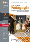 Colori della pedagogia. Con Saperi fondamentali. Per il Liceo delle scienze umane. Con e-book. Con espansione online (I). Vol. 2 libro di Muraca Mariateresa Patrizi Elisabetta