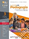 Colori della pedagogia. Con Saperi fondamentali. Per il Liceo delle scienze umane. Con e-book. Con espansione online (I). Vol. 3 libro