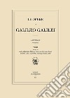 Le opere di Galileo Galilei. Appendice. Vol. 3: Testi libro di Galilei Galileo