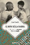 Il dono della rabbia e altre lezioni di mio nonno Mahatma Gandhi libro