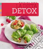 La dieta detox. 50 ricette disintossicanti libro