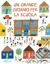 Un grande giorno per la scuola. Ediz. a colori libro di Rex Adam