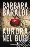 Aurora nel buio libro