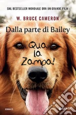 Dalla parte di Bailey. Qua la zampa! libro