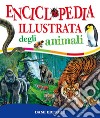 Enciclopedia illustrata degli animali libro