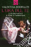 L'ora del te. Le (dis)avventure di Alice in Fashionland libro