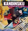Kandinskij. L'avventura dell'arte astratta libro di Sers Philippe