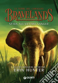 Sfida all'ultimo sangue. Bravelands. Le terre del coraggio. Vol. 3