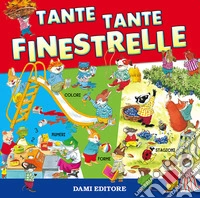 Tante tante finestrelle. Ediz. a colori libro