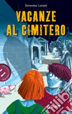 Vacanze al cimitero libro