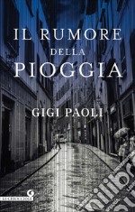 Il rumore della pioggia libro