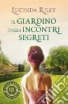 Il giardino degli incontri segreti libro