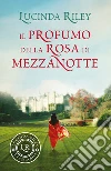 Il profumo della rosa di mezzanotte libro