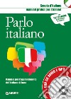 Parlo italiano. Manuale pratico per stranieri. Con CD-Audio libro di Lizzadro C. (cur.) Marinelli E. (cur.) Peloso A. (cur.)