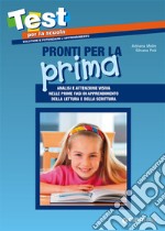 Pronti per la prima. Analisi e attenzione visiva nelle prime fasi di apprendimento della lettura e della scrittura libro