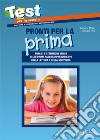 Pronti per la prima. Analisi e attenzione visiva nelle prime fasi di apprendimento della lettura e della scrittura libro