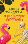 Teresa Papavero e lo scheletro nell'intercapedine libro