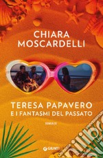 Teresa Papavero e i fantasmi del passato libro