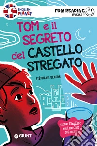 Tom e il segreto del castello incantato libro