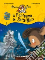 Il fantasma dei sette mari. Capitan Fox. Vol. 2 libro