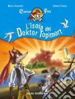 L'isola del Doktor Topimort. Capitain Fox. Vol. 4 libro