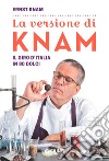 La versione di Knam. Il giro d'Italia in 80 dolci libro di Knam Ernst