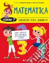 Quaderno per il bambino. Matematica classe prima libro
