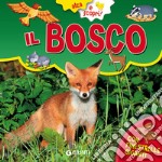 Il bosco. Ediz. a colori libro