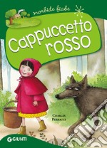 Cappuccetto Rosso. Ediz. a colori libro