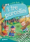 I tre porcellini. Ediz. a colori libro di Grimm Jacob; Grimm Wilhelm