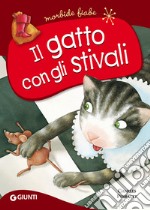 Il gatto con gli stivali. Ediz. a colori libro