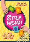 Stramemo. 50 carte per allenare la memoria! Con Carte libro